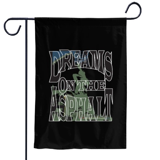 Dream on the Asphalt Garden Flags