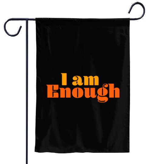 I Am Enough – Self-Love Affirmation Typography Garden Flags