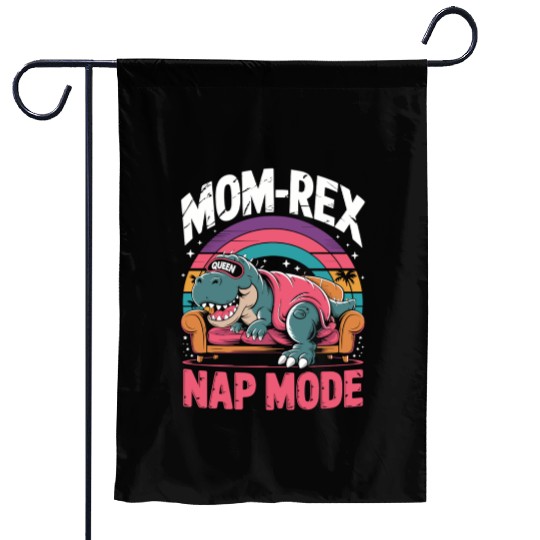 Dinosaur Mom Nap Queen - Mom-Rex Nap Mode Garden Flags
