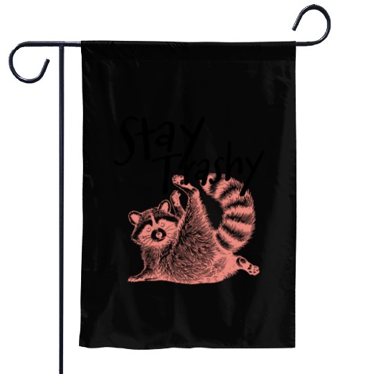 Stay Trashy Raccoon – Funny Meme Garden Flags