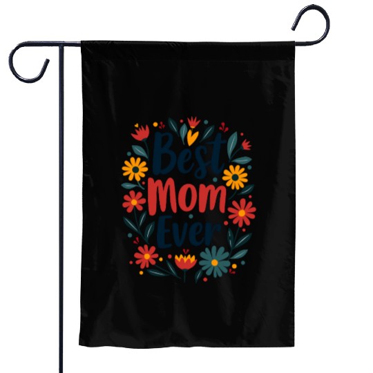 Best Mom Ever Mother's Day Flowers Garden Flags