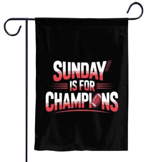 Sunday is for Champions Garden Flags