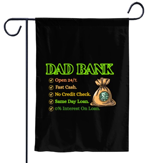 Bank Of Dad Garden Flags