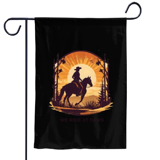 WE RIDE AT DAWN – Cowboy Spirit Edition Garden Flags