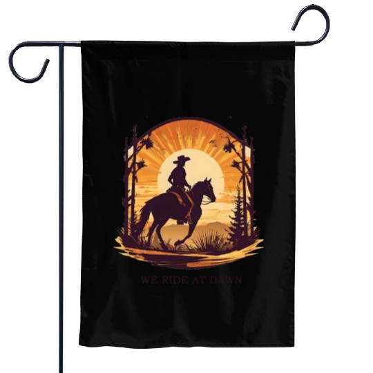 WE RIDE AT DAWN – Cowboy Spirit Edition Garden Flags
