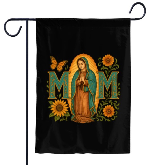 Mexican Mom Mexican Heritage Virgen De Guadalupe Garden Flags