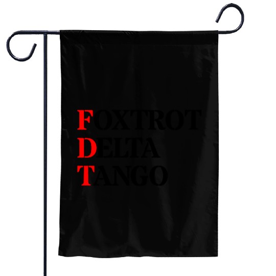 Foxtrot Delta Tango Garden Flags