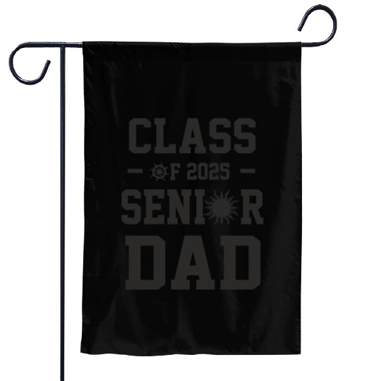 Senior dad graduation class of 2025 father's day Garden Flags