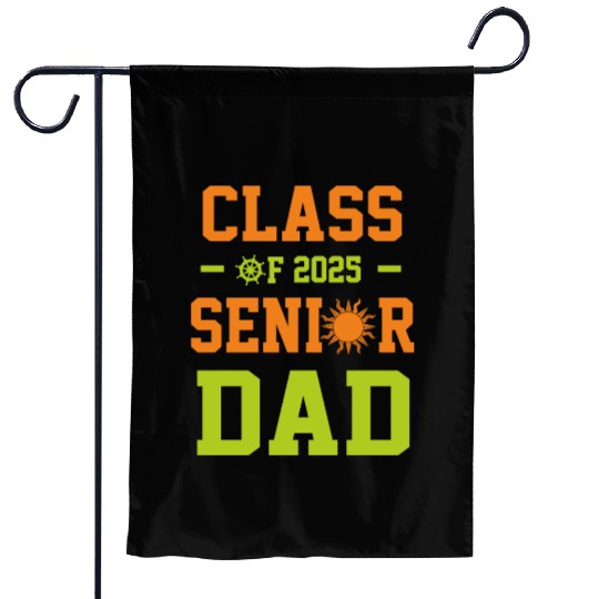 dad graduation class of 2025 senior father Garden Flags