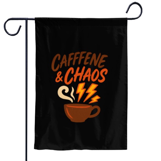 Caffeine & Chaos – Coffee Lovers Unite Garden Flags