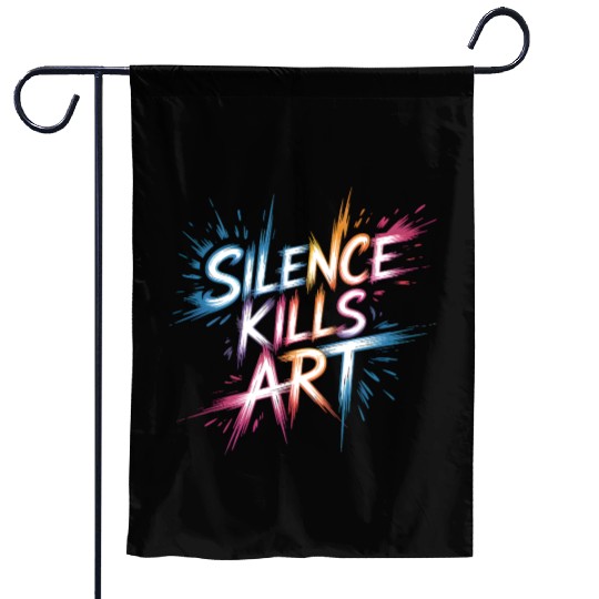 Silence Kills Art – Bold Typography Design Garden Flags