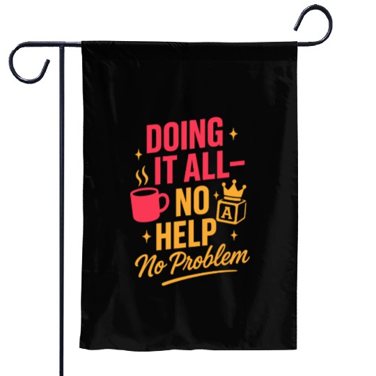 Single Mom Life Chaos Coordinator Wine Coffee Garden Flags