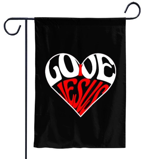 I love Jesus Garden Flags