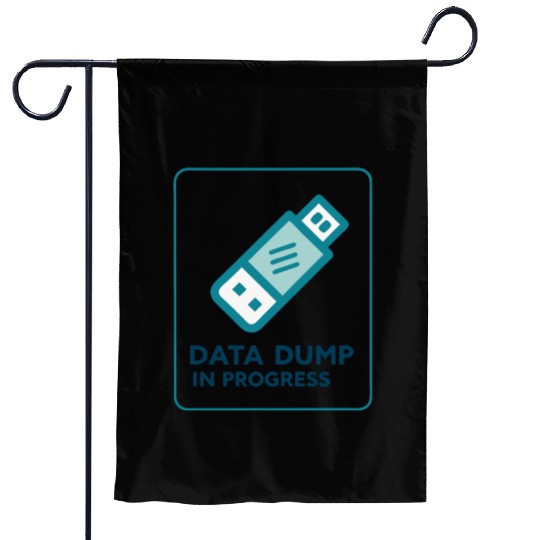 Data Dump In Progress USB Drive 2000s Garden Flags
