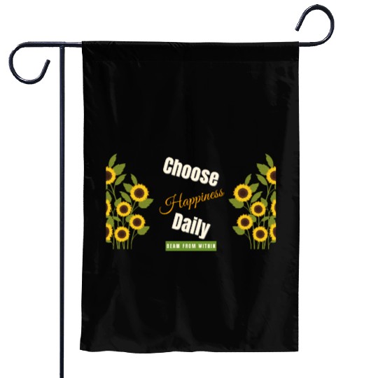 Choose Happiness Sunflower - Daily Positivity Garden Flags