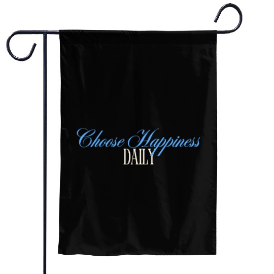 Choose Happiness Quote Design - Daily Motivation Garden Flags