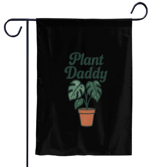 Plant Daddy Greenhouse Humor Garden Flags
