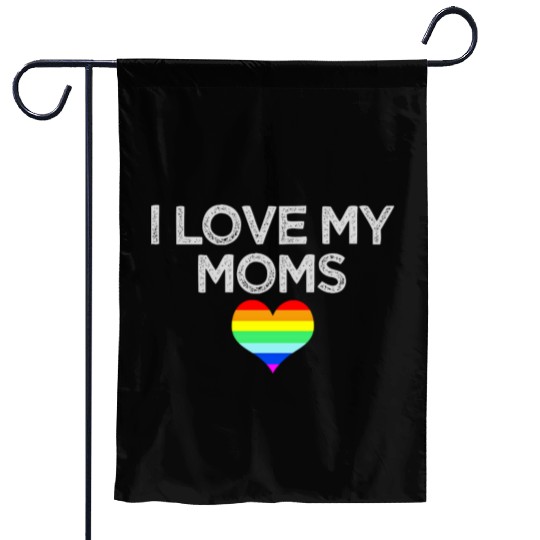 I love my moms proud kids daughter son Lesbian Gay Garden Flags