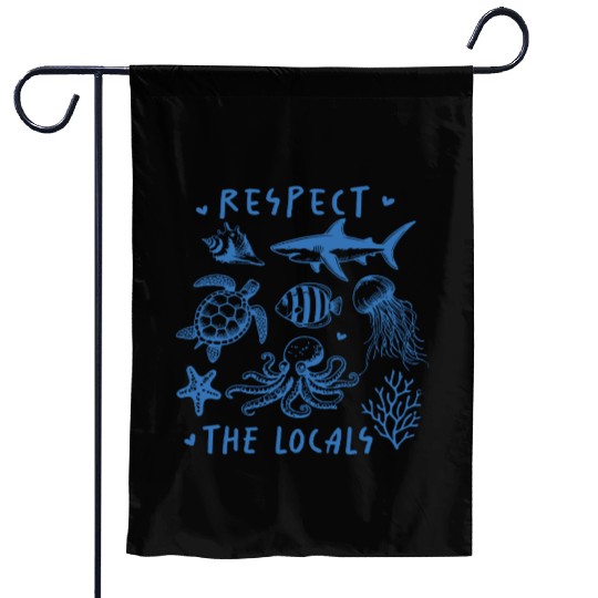 Beach Vacation Respect the locals Garden Flags