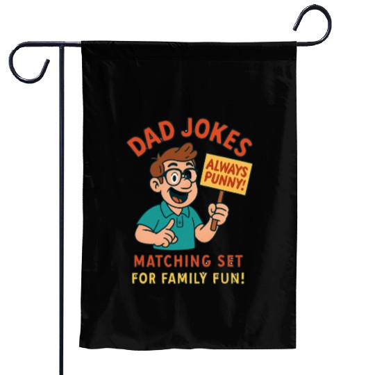 Funny Dad Jokes Garden Flags – Always Punny!