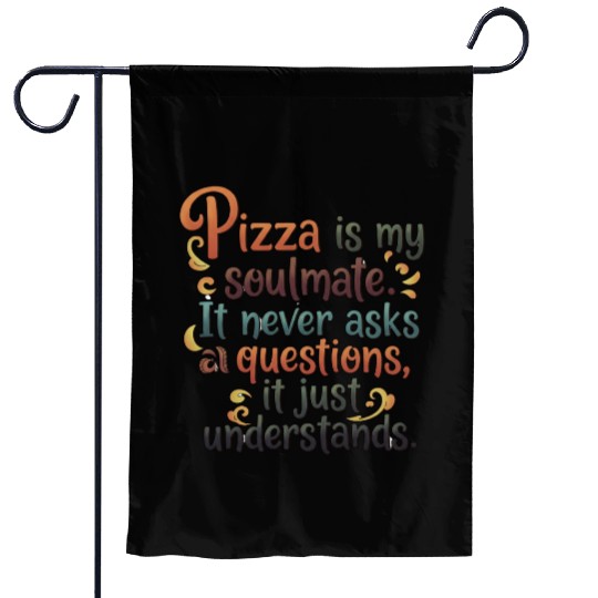 Pizza Soulmate, Funny Pizza Design, Pizza Lovers Garden Flags
