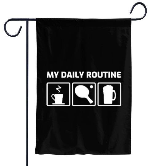 My Daily Table Tennis Routine Garden Flags