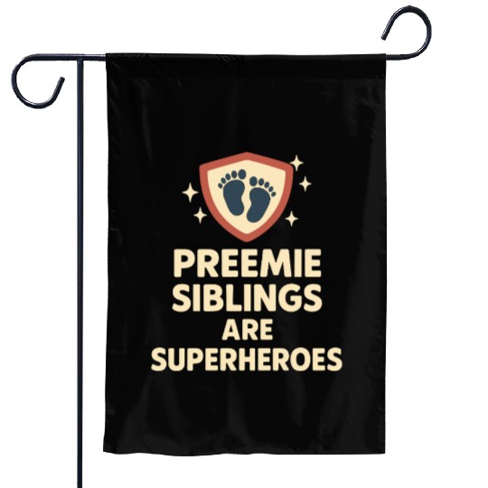 NICU Sibling Preemie Big Brother Big Sister Garden Flags