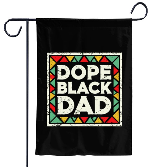 Dope Black Dad Black History Garden Flags