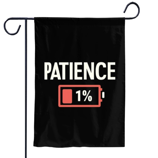 Patience: 1% Remaining – Battery of Sanity Drained Garden Flags