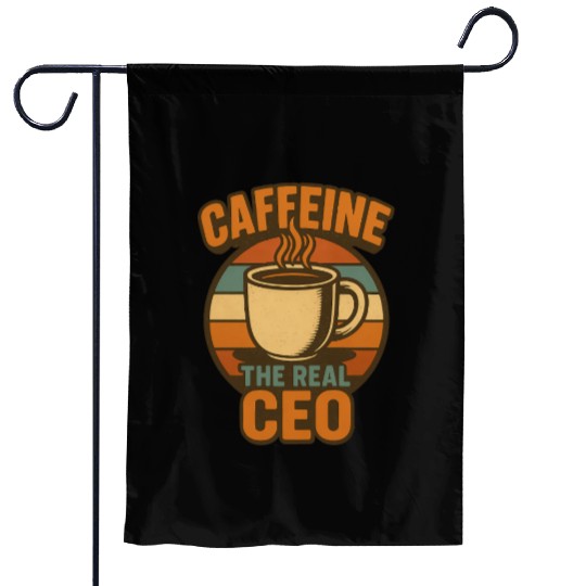 Caffeine CEO Motivational Coffee Design Garden Flags