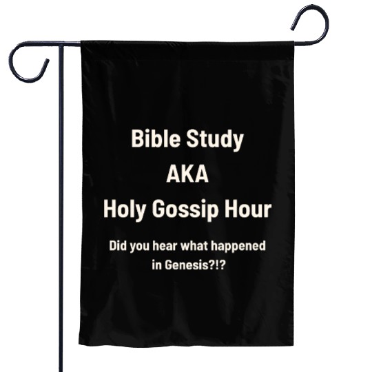 Bible Study AKA Gossip Hour Design Garden Flags