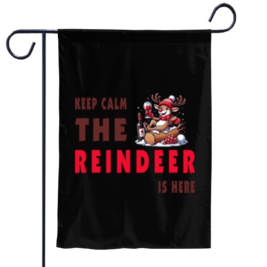 Keep Calm, The Reindeer Is here Garden Flags