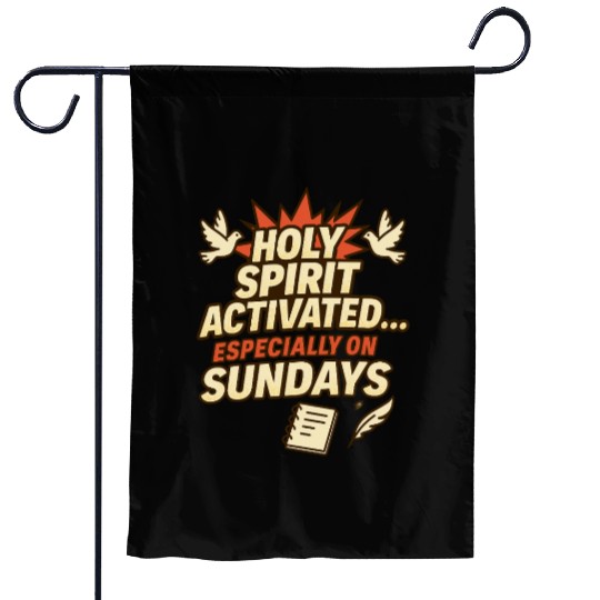 funny church saying, about Holy Spirit, and Sunday Garden Flags