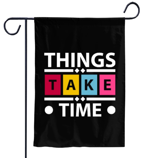 Colorful Bold Take Time Typography Garden Flags