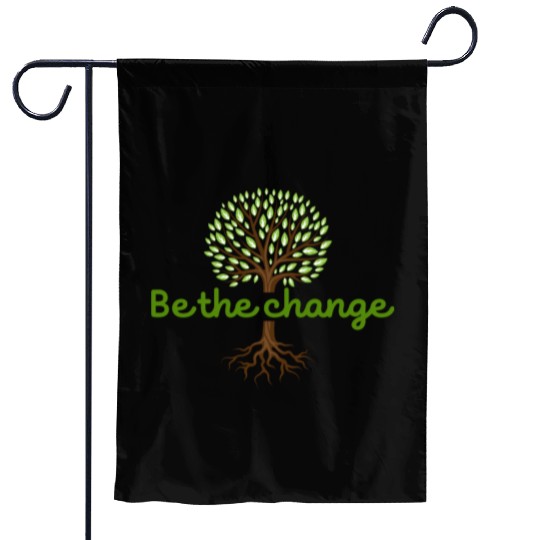 Be the Change Quote with Tree Art Garden Flags