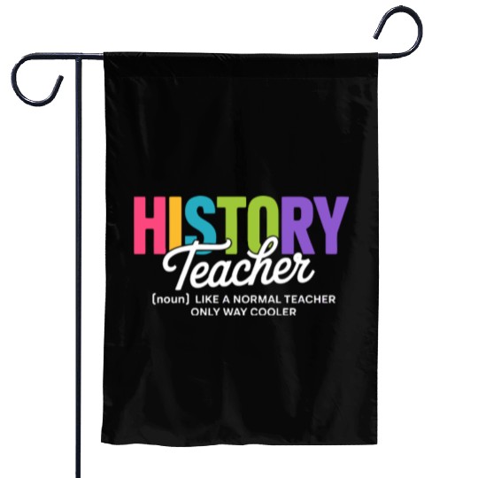 History Teacher Bold Colorful Typography Garden Flags