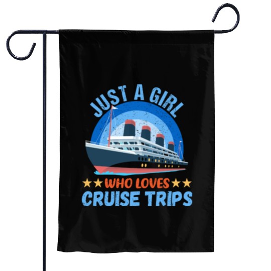 Just A Girl Who Loves Cruise Cruise Ship Summer Garden Flags