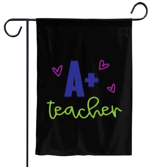 A+ Teacher – Appreciation Gift Garden Flags