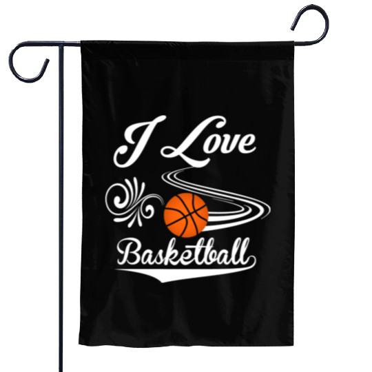 I love basketball Garden Flags