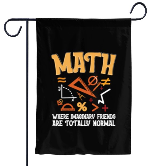 Mathematician Math Teacher Imaginary Friends Garden Flags