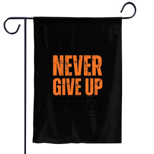 Inspirational Never Give Up Typography Garden Flags