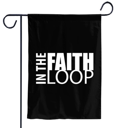 Faith Loop Inspirational Design - White Typography Garden Flags