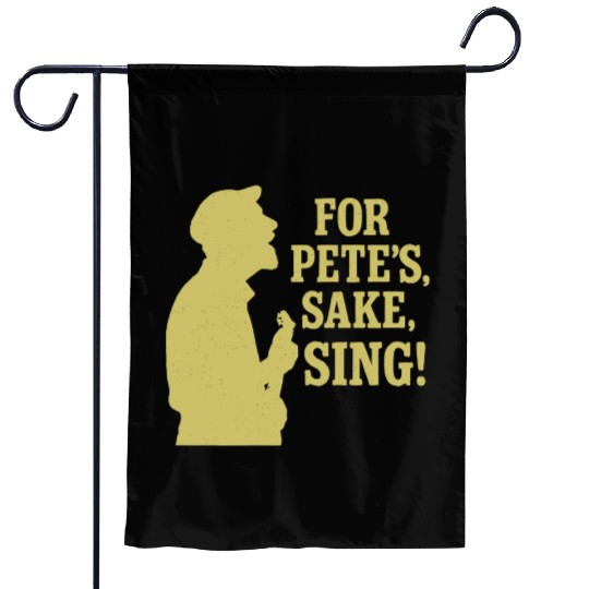 For Pete's Sake, Sing! Garden Flags