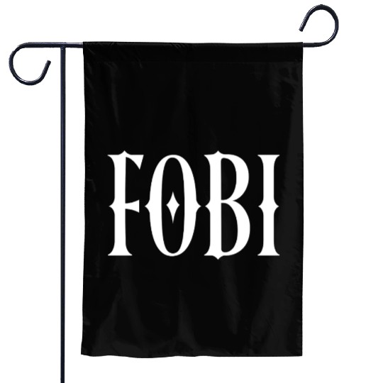 FOBI Fear of Being Included Dark Humor Gothic Garden Flags