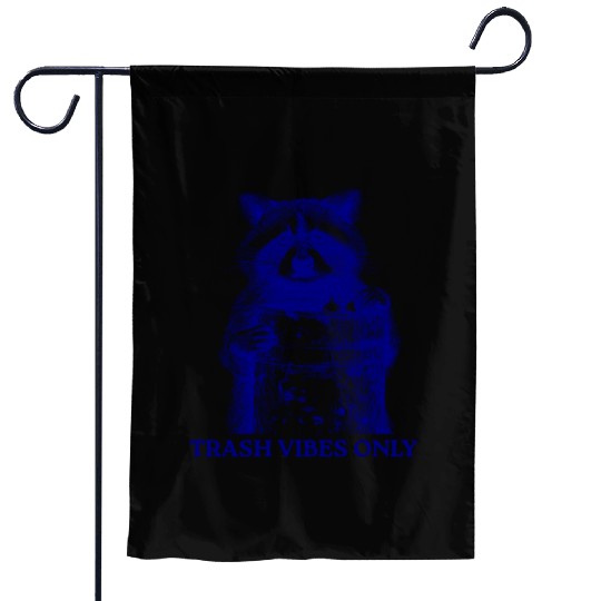 Trash Vibes Only Funny Raccoon Funny Trash Panda Garden Flags