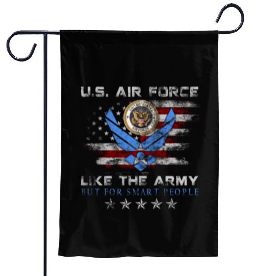 US Air Force Like The Army But For Smart People Garden Flags