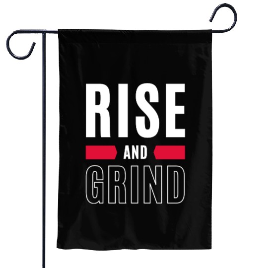 Inspirational Rise and Grind Motivational Design Garden Flags