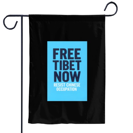 FREE TIBET NOW! Resist chinese occupation Garden Flags
