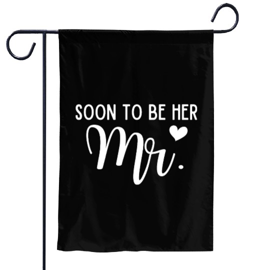 Soon To Be Her Mr Bride And Groom Matching Couples Garden Flags