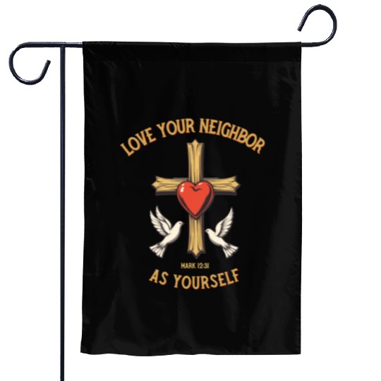 Love Your Neighbor Cross Illustration bible verse Garden Flags